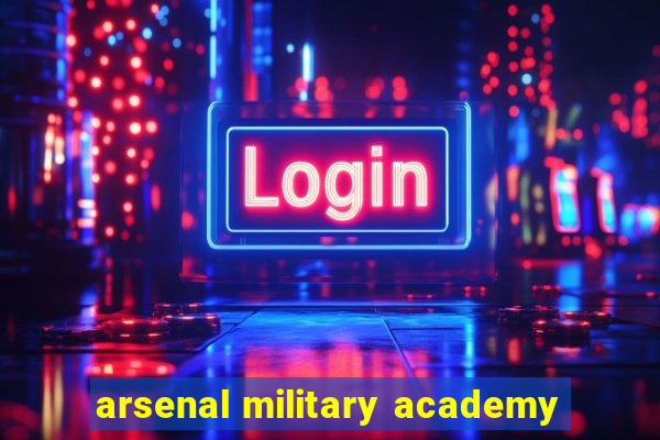 arsenal military academy